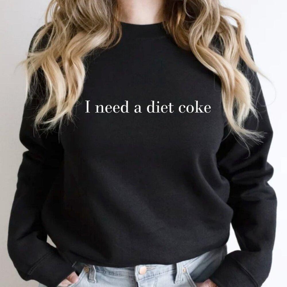 Diet Coke Funny Graphic Crewneck Sweatshirt I Need A Diet Coke Cozy Outfit 17